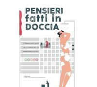 Diario della doccia: Annota i pensieri che fai nella doccia in questo diario ideato appositamente scrivere e descrivere i pensieri fatti in doccia