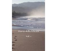 Diario della felicità - Vol. 1