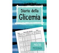 Diario della Glicemia Molto Piccolo: Formato Minimo | Comodo Taccuino Tascabile per 2 Anni per le Persone con Diabete | Per il Monitoraggio Quotidiano della Glicemia | Elegante Copertina Blu