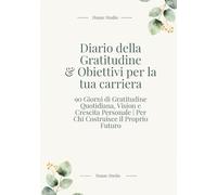 Diario della Gratitudine & Obiettivi per la tua carriera