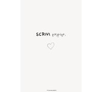 Diario della gratitudine: Scrivi, respira | La pratica giornaliera per ritrovare la serenità mentale, emozionale e fisica