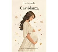 Diario della gravidanza: I ricordi più dolci dei nove mesi