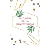 Diario della Manifestazione per Donna: Metodo 369/Manifestare i tuoi desideri con il Metodo 369 della Legge di Attrazione...ecniche e strumenti della ... vuoi nella vita | manifestare i tuoi desideri