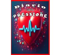 Diario della Pressione: Agenda per prenderti cura della tua Pressione Sanguigna e Battiti Cardiaci, Design semplice in formato A4, 100 pagine tabella, Fino a 2000 annotazioni