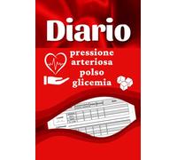 Diario della pressione arteriosa, del polso e della glicemia: Quaderno di monitoraggio domiciliare della tensione arteriosa, della frequenza cardiaca e dei livelli di zucchero nel sangue per 2 anni