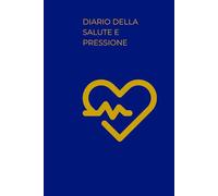 DIARIO DELLA SALUTE E PRESSIONE