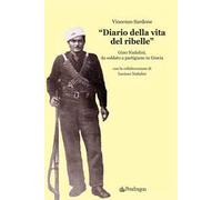 «Diario della vita del ribelle». Gino Nadalini, da soldato a partigiano in Grecia