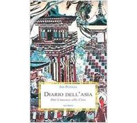 Diario dell'Asia. Dal Caucaso alla Cina
