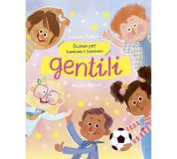 Diario delle bambine e dei bambini gentili. Ediz. illustrata - Mateo Carmen