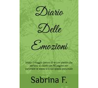 Diario Delle Emozioni: Inizia il viaggio dentro di te con parole che parlano al cuore con 90 pagine per esplorare te stesso e il tuo spazio personale