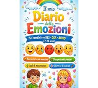 Diario delle Emozioni: Per Bambini 7 - 12 anni con BES e DSA