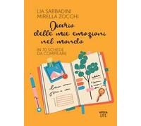 Diario delle mie emozioni nel mondo. In 70 schede da compilare