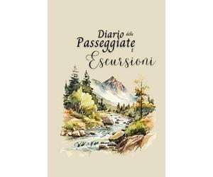 DIARIO DELLE PASSEGGIATE ED ESCURSIONI: Tascabile | Con indice | Agenda per annotare i dettagli di escursioni, gite, camminate, passeggiate ed ... | per appassionati di hiking e trekking