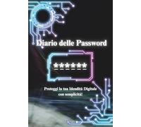 Diario delle password: Proteggi la tua Identità Digitale con semplicità