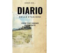 DIARIO DELLE STAGIONI: COSE CHE VANNO RICORDATE