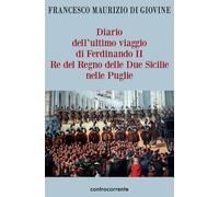 Diario dell'ultimo viaggio di Ferdinando II Re del Regno delle Du