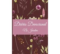 Diário Devocional, No Jardim