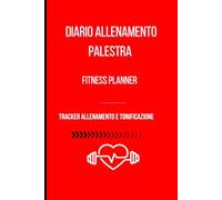 Diario di Allenamento Palestra: 120 pagine di tracking , tiene traccia di obiettivi e progressi, tiene alta la motivazione.Versione ROSSA per chi è innamorato della palestra!