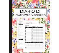 Diario di allenamento palestra: Workout and Gym log book 2024, Tracker per esercizi in palestra o all'aperto, Agenda allenamento per Uomini e Donne, ... mantieni la motivazione, 120 pagine...