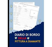 Diario Di Bordo Della Pittura A Diamante: Tracker per progetti di pittura a diamante Formato 8,5 x 11 pollici con 120 pagine.