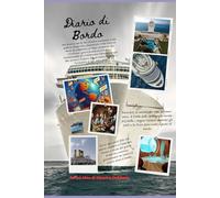 Diario di Bordo per Crocieristi: La Mia Vita a Bordo