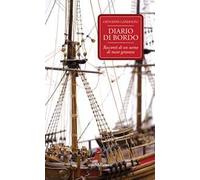 Diario di bordo. Racconti di un uomo di mare genovese
