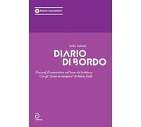 Sabatti Sofia - Diario Di Bordo. Una Prof Di Matematica Nell'anno Del Lockdown