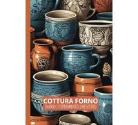 Diario di Cottura in Forno per Ceramica: Registro Sperimentale per Principianti e Ceramisti Professionisti per Organizzare i Risultati delle Cotture - Regalo Perfetto per i Ceramisti