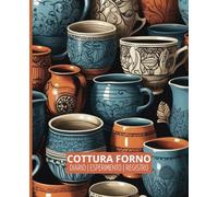 Diario di Cottura in Forno per Ceramica: Registro Sperimentale per Principianti e Ceramisti Professionisti per Organizzare i Risultati delle Cotture - Regalo Perfetto per i Ceramisti