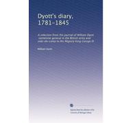 Diario di Dyott, 1781-1845: Una selezione dal diario di William Dyott, un tempo generale dell'esercito britannico e aiutante di campo di Sua Maestà Re Giorgio III: Volume 2