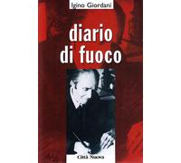 Diario di fuoco - Giordani Igino
