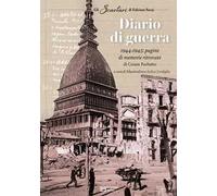 Diario di guerra. 1944-1945: pagine di memorie ritrovate