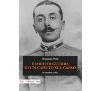 Diario di guerra di un caduto sul Carso. 9 ottobre 1916