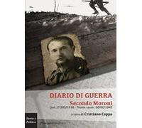 Diario di guerra. Secondo Moroni. Jesi, 27/03/1918-fronte russo, 20/02/1942