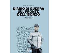 Libri Barasch Isaak A. - Diario Di Guerra Sul Fronte Dell'isonzo. 1916-1918