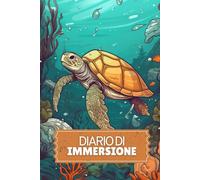 Diario Di Immersione: Incredibile registro subacqueo per aiutarti a registrare i dettagli delle tue immersioni, inclusi luogo, condizioni, dati di ... | Scuba Diving Log | Regalo per subacquei
