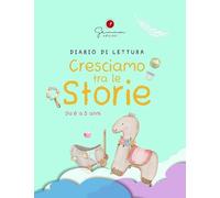 Diario di lettura da 0 a 5 anni. Cresciamo tra le storie