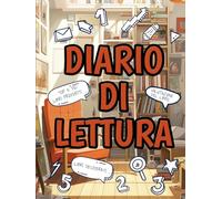 Diario di Lettura: Un Autentico Diario Letterario per Annotare le Recensioni e gli Elementi in Evidenza di 50 Libri | Il Taccuino di Lettura Ideale per gli Amanti di Lettura