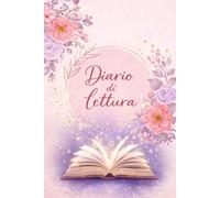 Diario di Lettura: Un elegante taccuino per annotare i libri letti, le recensioni e le impressioni personali. Ideale per organizzare le tue letture e ... 110 pagine • 15,24 × 22,86 cm. -15-
