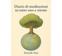 Diario di meditazioni su tutto uno e niente