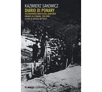 Diario di Ponary. Testimonianza diretta del genocidio ebraico in Lituania, 1941-1943