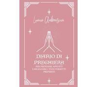 Diario di Preghiera: agenda pratica per appunti, preghiere e versetti