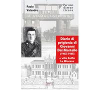 Diario di prigionia di Giovanni Dal Martello (1943-1945) e villa Dolfin La Minca