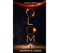Diario di Proxima 6: Olom: Fantascienza dura