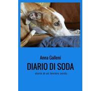 Diario di Soda. Storia di un levriero sordo