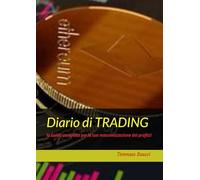 Diario di TRADING: la Guida completa per la tua massimizzazione dei profitti