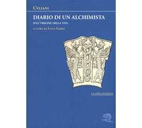 Diario di un alchimista. Sull'origine della vita