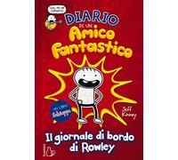 Diario di un amico fantastico. Il giornale di bordo di Rowley