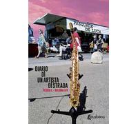 Diario di un artista di strada. Reggio E. - Bologna A/R