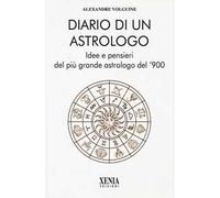 Diario di un astrologo. Idee e pensieri del più grande astrologo del '900